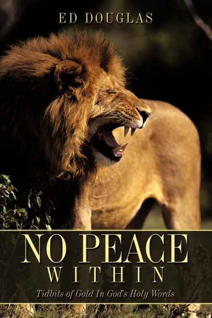 No Peace Within: Tidbits of Gold In Gods Holy Words
