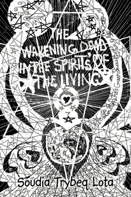 The Wakening Dead in the Spirits of the Living
