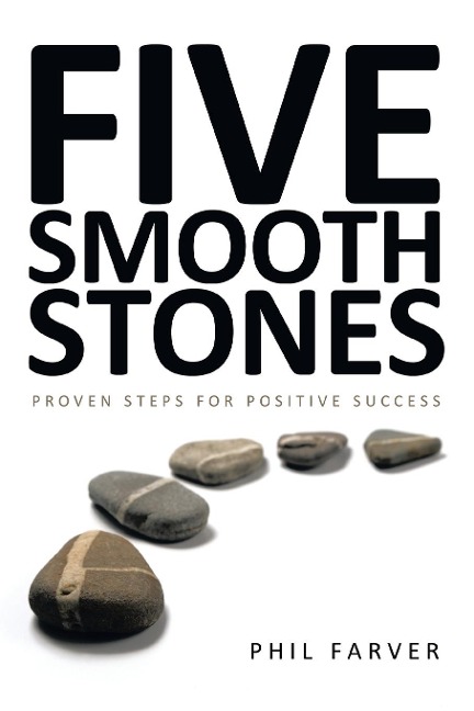 Five Smooth Stones: Proven Steps for Positive Success
