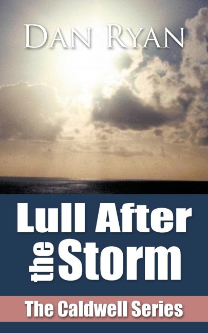 Lull After the Storm: The Caldwell Series