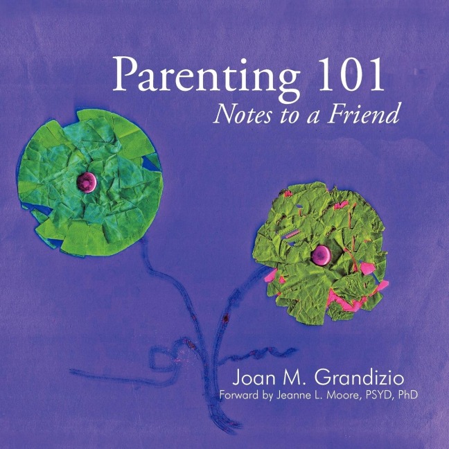 Parenting 101: Notes to a Friend