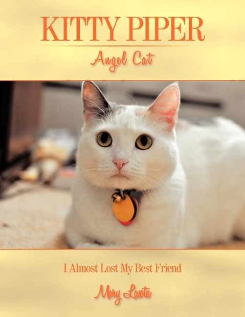 Kitty Piper Angel Cat: I Almost Lost My Best Friend