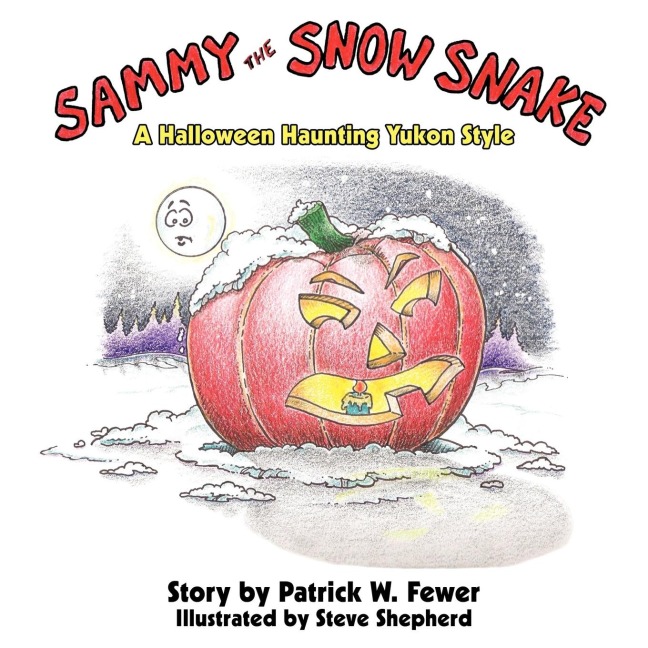 Sammy the Snow Snake: A Halloween Haunting Yukon Style