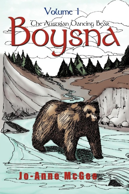 Boysna the Austrian Dancing Bear: Volume 1