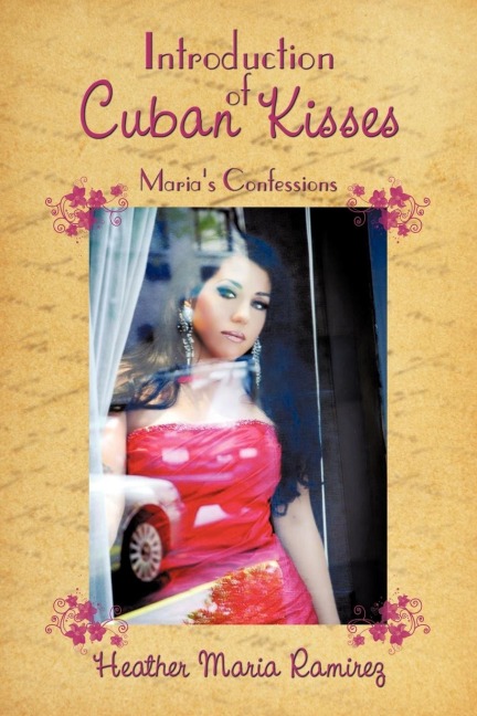 Introduction of Cuban Kisses: Marias Confessions