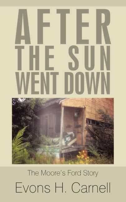 After the Sun Went Down: The True Moores Ford Story