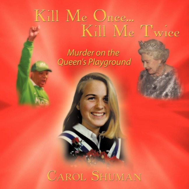 Kill Me Once...Kill Me Twice: Murder on the Queens Playground