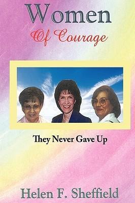 Women of Courage: They Never Gave Up