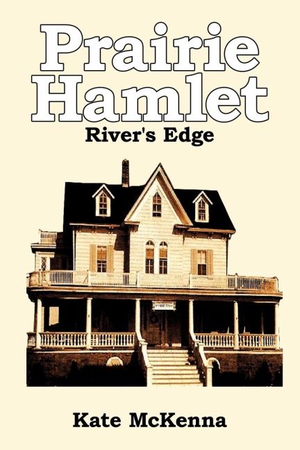 Prairie Hamlet: Rivers Edge