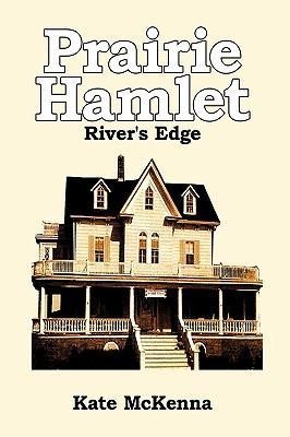 Prairie Hamlet: River's Edge