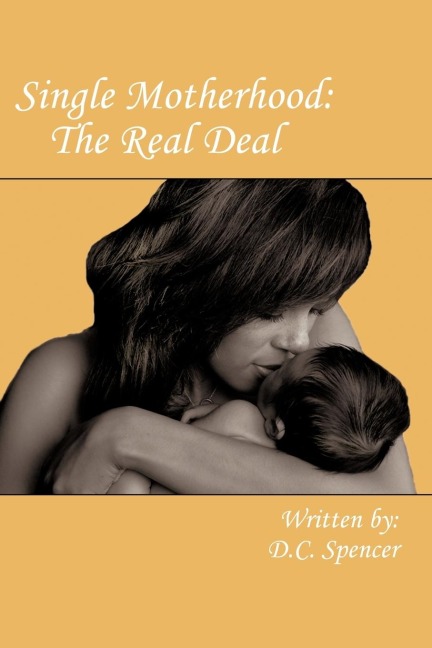 Single Motherhood: The Real Deal