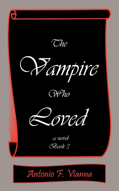 The Vampire Who Loved: A Novel- Book 3