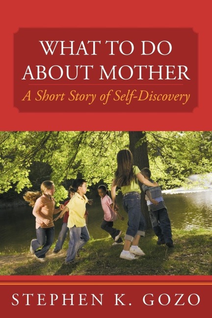 What to Do about Mother: A Short Story of Self-Discovery