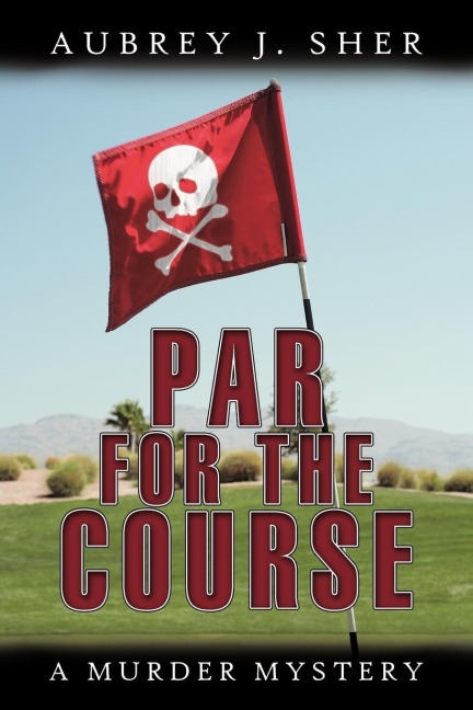 Par for the Course: A Murder Mystery