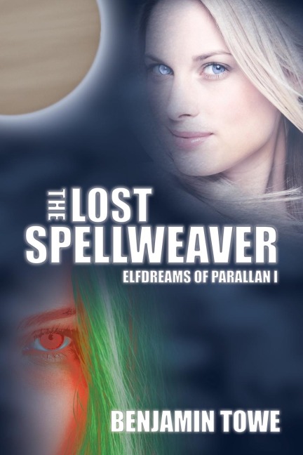 The Lost Spellweaver: Elfdreams of Parallan I