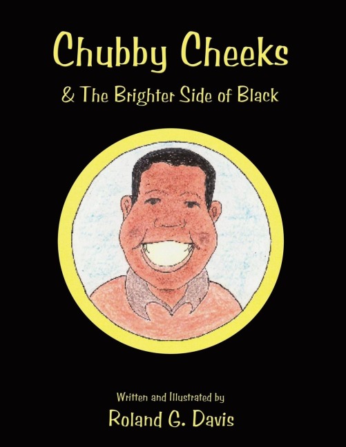 Chubby Cheeks: & The Brighter Side of Black