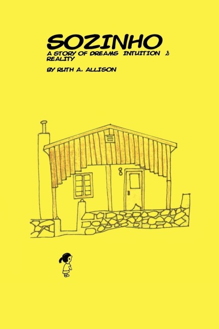 Sozinho: A Story of Dreams, Intuition, and Reality