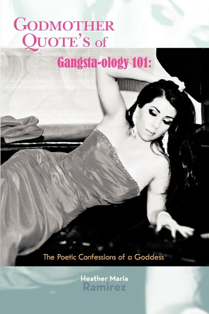Godmother Quotes of Gangsta-Ology 101: The Poetic Confessions of a Goddess