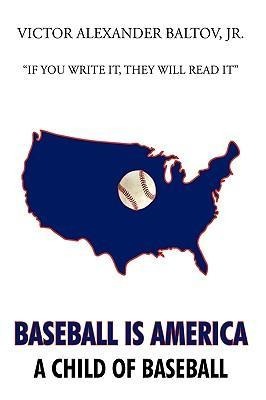 Baseball is America: A Child of Baseball