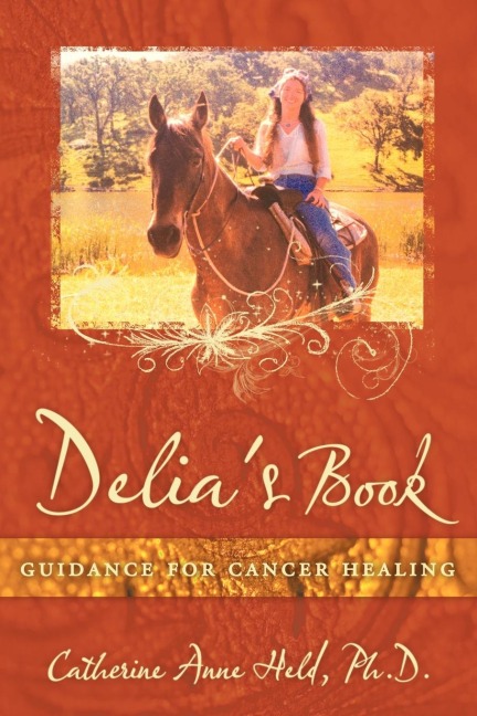Delias Book: Guidance for Cancer Healing