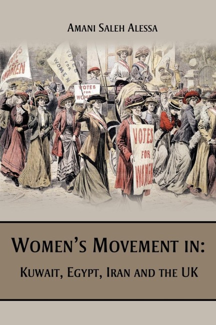 Womens Movement in: Kuwait, Egypt, Iran and the UK