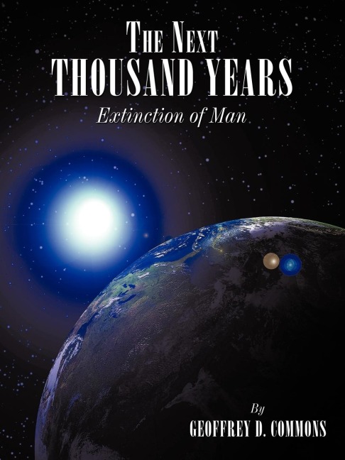 The Next Thousand Years: Extinction of Man