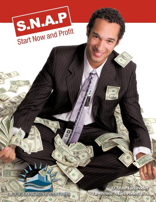 S.N.A.P.: Start Now and Profit