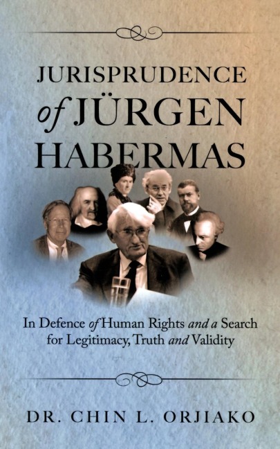 Jurisprudence of Jrgen Habermas: In Defence of Human Rights and a Search for Legitimacy, Truth and Validity