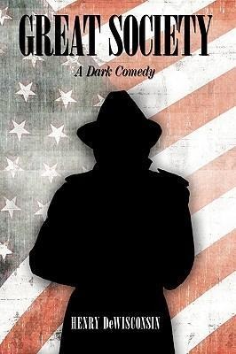 Great Society: A Dark Comedy