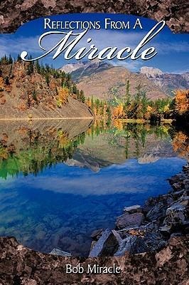 Reflections from a Miracle