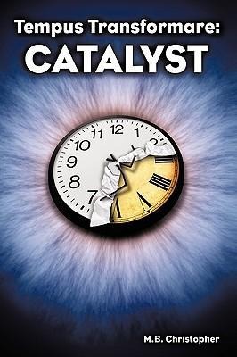 Tempus Transformare: Catalyst