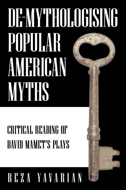 de-Mythologising Popular American Myths: Critical Reading of David Mamets Plays