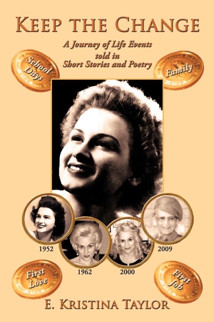 Keep the Change: A Journey of Life Events told in Short Stories and Poetry