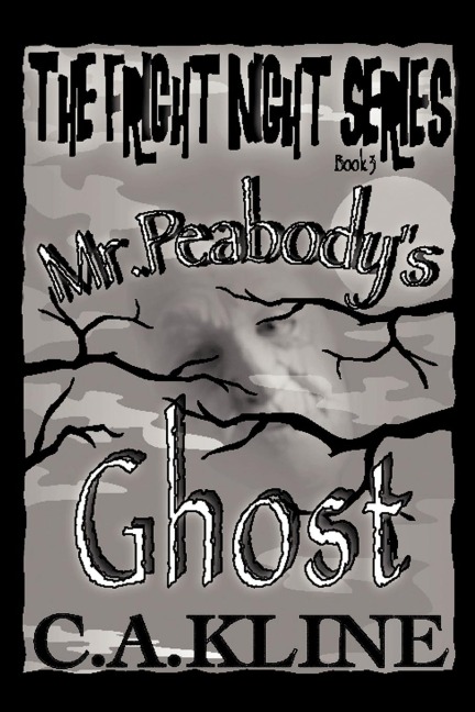 The Fright Night Series: Mr. Peabodys Ghost