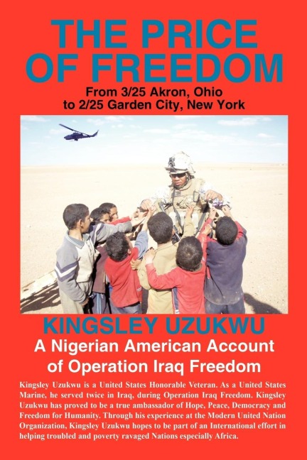 The Price of Freedom: From 3/25 Akron, Ohio to 2/25 Garden City, New York. a Nigerian American Account of Operation Iraq Freedom