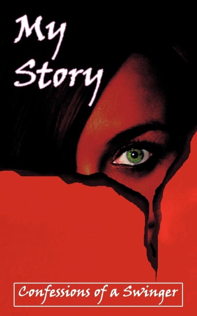 My Story Confessions of a Swinger