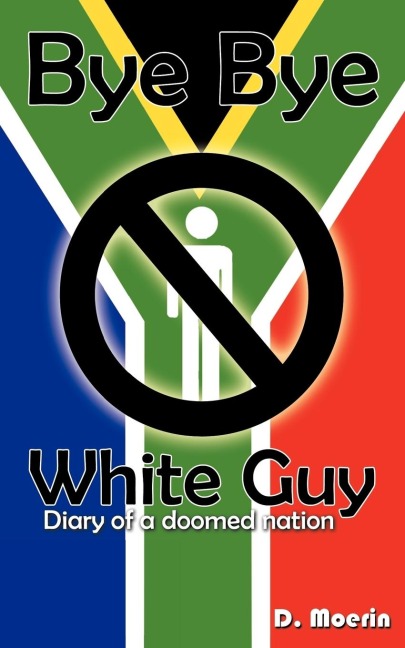 Bye Bye White Guy: Diary of a Doomed Nation