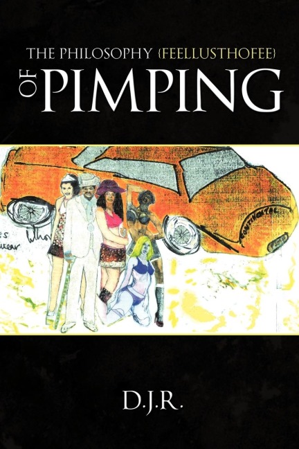 The Philosophy {feellusthofee} Of Pimping