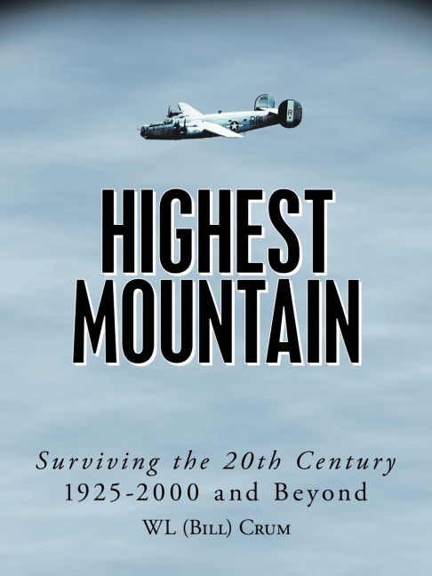 Highest Mountain: Surviving the 20th Century 1925-2000 and Beyond