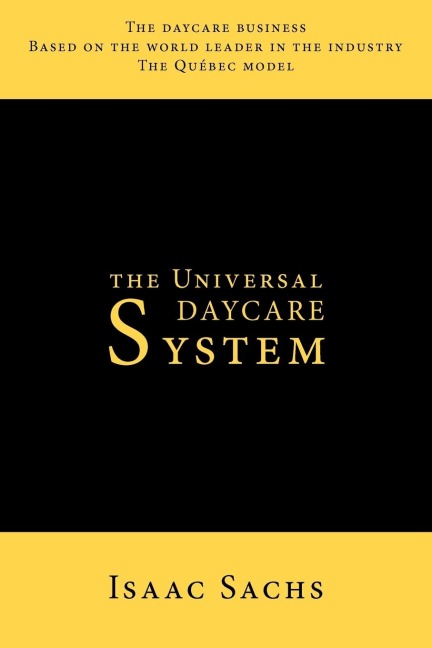 The Universal Daycare System