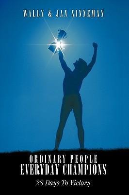 Ordinary People - Everyday Champions: 28 Days To Victory