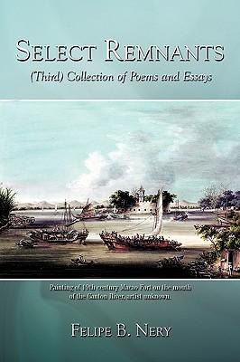 Select Remnants: (Third) Collection of Poems and Essays