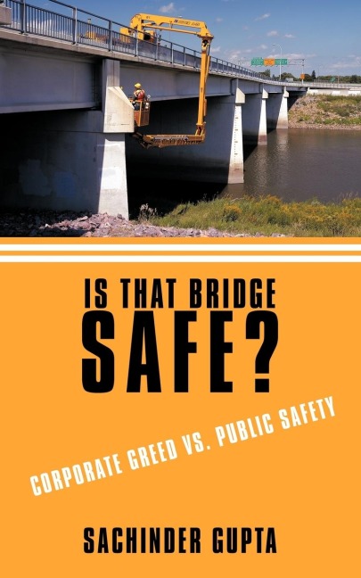 Is That Bridge Safe?: Corporate Greed vs. Public Safety