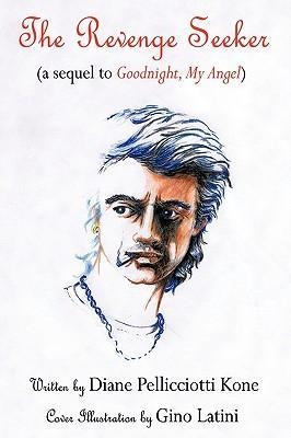 The Revenge Seeker: A Sequel to Goodnight, My Angel