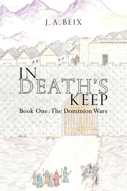 In Deaths Keep: Book One: The Dominion Wars