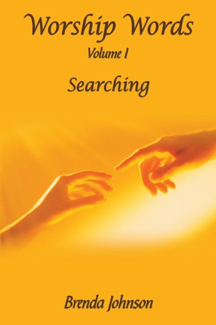 Worship Words: Volume I: Searching