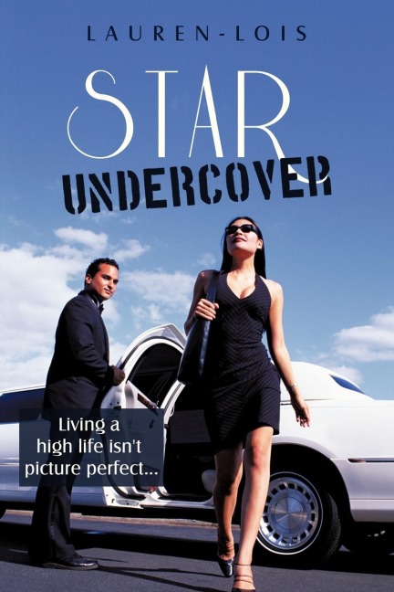 Star Undercover: Living a High Life Isnt Picture Perfect...