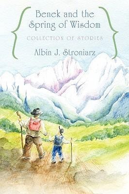 Benek and the Spring of Wisdom Collection of Stories
