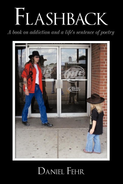 Flashback: A Book on Addiction and a Lifes Sentence of Poetry