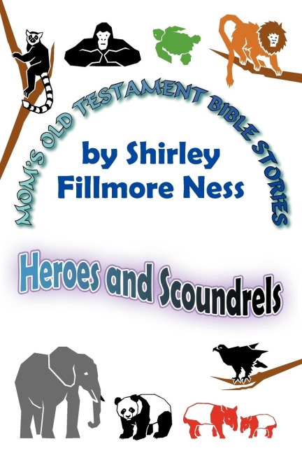 Moms Old Testament Bible Stories: Heroes and Scoundrels